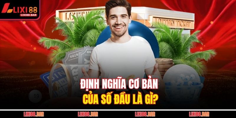 Định nghĩa cơ bản của số đầu là gì?