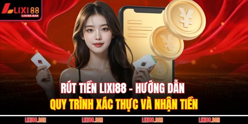 rút tiền LIXI88