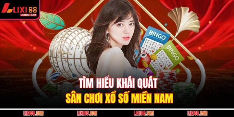Tìm hiểu khái quát sân chơi xổ số miền Nam